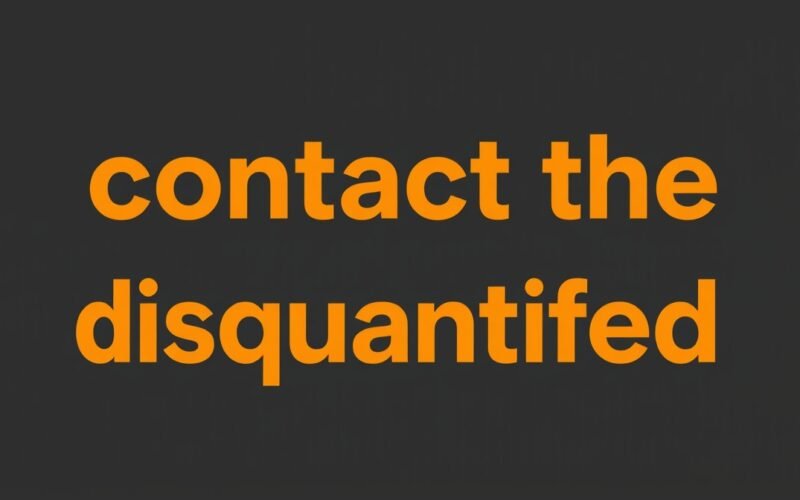 contact the disquantified